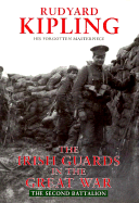 Irish Guards in the Great War: The Second Battalion