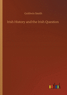 Irish History and the Irish Question