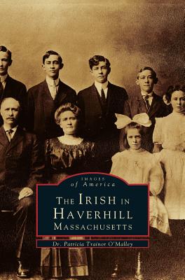 Irish in Haverhill, Massachusetts - O'Malley, Patricia Trainor