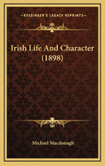 Irish Life and Character (1898)