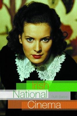 Irish National Cinema - Barton, Ruth, Professor