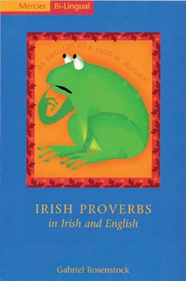 Irish Proverbs in Irish and English - Rosenstock, Gabriel