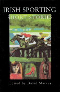 Irish Sporting Short Stories - Marcus, David (Editor)