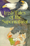 Irish Tales of the Supernatural - O'Griofa, Mairtin (Editor)