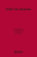 Irish Tax Reports 2008: 2008 Cases, Cumulative Tables and Index (1922-2008) - Smith, Kelley (Editor)