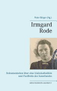 Irmgard Rode (1911-1989): Dokumentation ber eine Linkskatholikin und Pazifistin des Sauerlandes