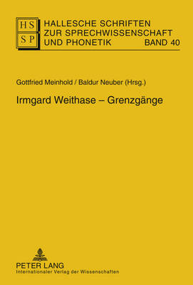 Irmgard Weithase - Grenzgaenge - Anders, Lutz Christian (Editor), and Bose, Ines (Editor), and Hirschfeld, Ursula (Editor)