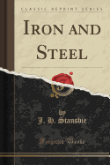 Iron and Steel (Classic Reprint)