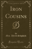 Iron Cousins (Classic Reprint)