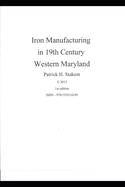 Iron Manufacturing in 19th Century Western Maryland