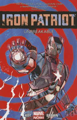 Iron Patriot: Unbreakable - Kot, Ales (Text by)