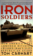 Iron Soldiers: Iron Soldiers - Carhart, Tom, and Tobias, Eric (Editor)