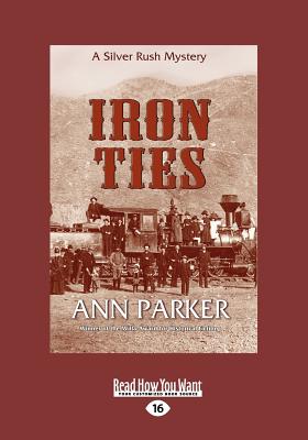 Iron Ties - Parker, Ann