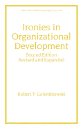 Ironies in Organizational Development: Revised and Expanded