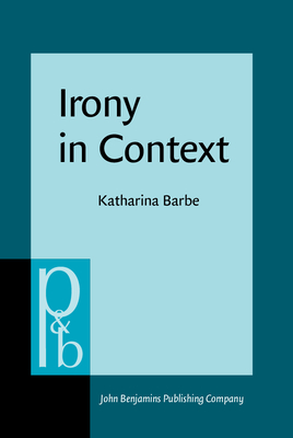 Irony in Context - Barbe, Katharina, Dr.