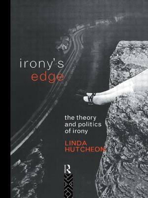 Irony's Edge: The Theory and Politics of Irony - Hutcheon, Linda