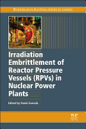 Irradiation Embrittlement of Reactor Pressure Vessels (RPVs) in Nuclear Power Plants