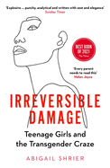 Irreversible Damage: Teenage Girls and the Transgender Craze