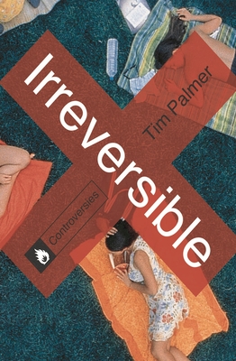 Irreversible - Palmer, Tim