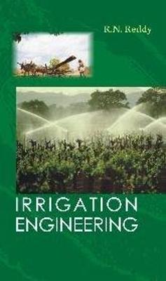 Irrigation Engineering - Reddy, R. N.