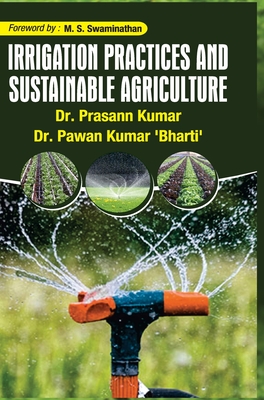 Irrigation Practices and Sustainable Agriculture - Kumar, Prasann