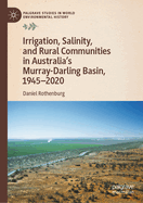 Irrigation, Salinity, and Rural Communities in Australia's Murray-Darling Basin, 1945-2020