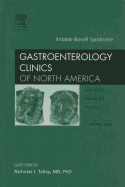 Irritable Bowel Syndrome, an Issue of Gastroenterology Clinics: Volume 34-2 - Talley, Nicholas J, MD, PhD, Fracp, Fafphm, Frcp, Facp