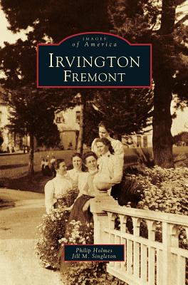 Irvington, Fremont - Holmes, Philip, and Singleton, Jill M