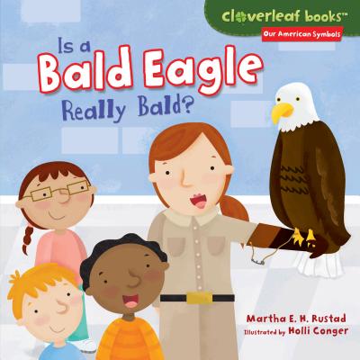 Is a Bald Eagle Really Bald? - Rustad, Martha E H