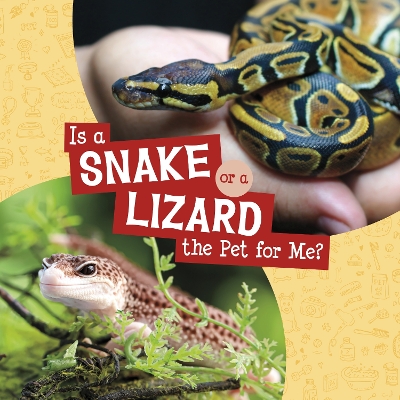 Is a Snake or a Lizard the Pet for Me? - Krenn, Cara