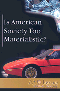 Is American Society Too Materialistic?