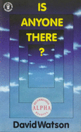 Is Anyone There - Watson, David C K