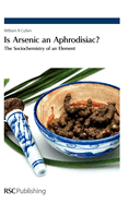 Is Arsenic an Aphrodisiac?: The Sociochemistry of an Element