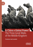 Is China a Global Power?: The Three Great Walls of the Middle Kingdom