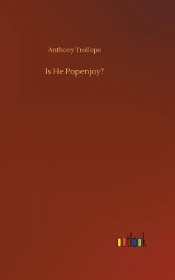 Is He Popenjoy? - Trollope, Anthony