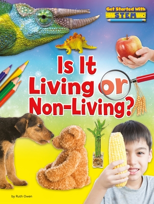 Is It Living or Non-Living? - Owen, Ruth