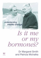 Is it Me or My Hormones?: Understanding Midlife Change