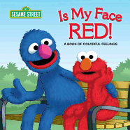Is My Face Red!: Sesame Street