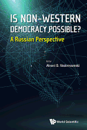 Is Non-Western Democracy Possible? a Russian Perspective