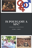Is Polygamy Sin?: A Response to Certain Pastors