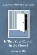 Is That Your Cousin in the Closet?: Murder for Hire