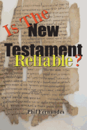 Is the New Testament Reliable?