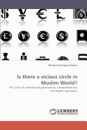 Is There a Vicious Circle in Muslim World?