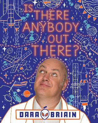 Is There Anybody Out There? - O Briain, Dara