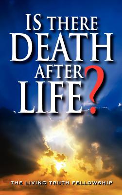 Is There Death After Life? - Lynn, John a, and Schoenheit, John W, and Graeser, Mark H