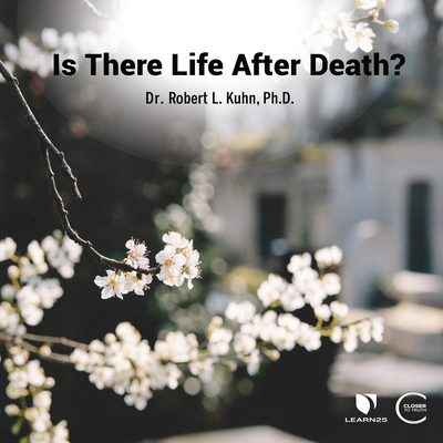 Is There Life After Death? - Kuhn, Robert Lawrence (Read by)