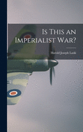 Is This an Imperialist War?