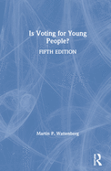 Is Voting for Young People?: Completely Updated Through the 2018 Election