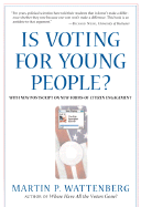 Is Voting for Young People?: With a PostScript on Citizen Engagement