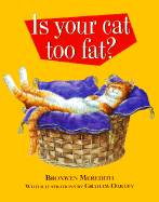 Is Your Cat Too Fat? - Meredith, Bronwen